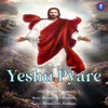 About Yeshu Pyare Song